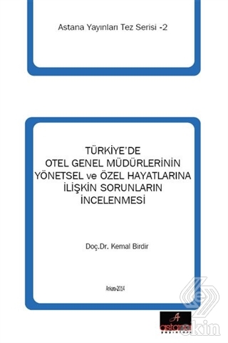 Türkiye\'de Otel Genel Müdürlerinin Yönetsel ve Öze