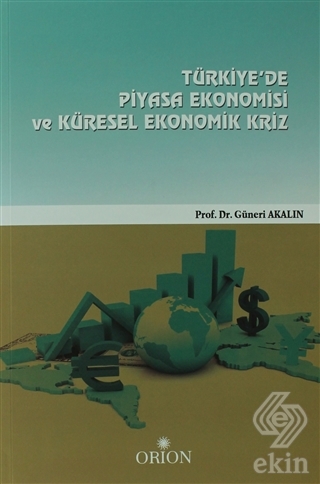 Türkiye\'de Piyasa Ekonomisi Ve Küresel Ekonomik Kr