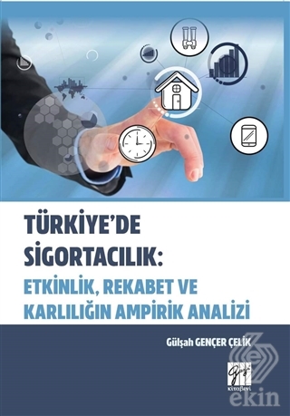 Türkiye\'de Sigortacılık: Etkinlik, Rekabet ve Karl