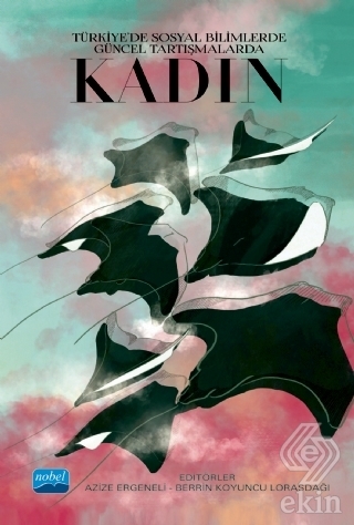 Türkiye\'de Sosyal Bilimlerde Güncel Tartışmalarda