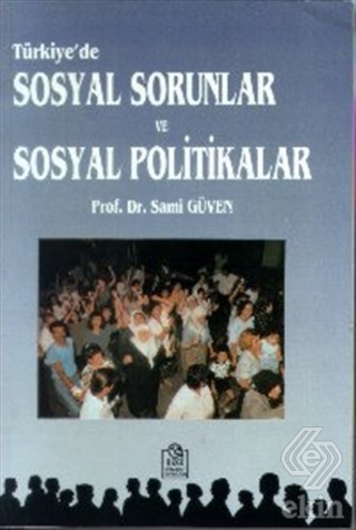 Türkiye\'de Sosyal Sorunlar ve Sosyal Politikalar