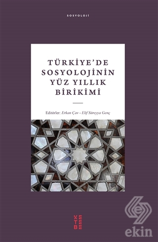 Türkiye\'de Sosyolojinin Yüz Yıllık Birikimi
