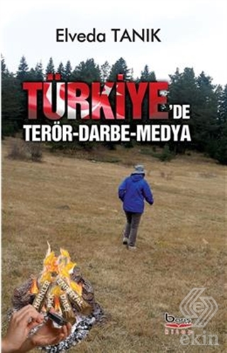 Türkiye\'de Terör, Darbe ve Medya