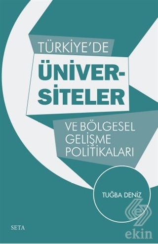 Türkiye\'de Üniversiteler ve Bölgesel Gelişme Polit