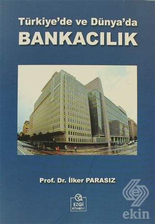 Türkiye\'de ve Dünya\'da Bankacılık