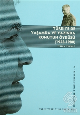 Türkiye\'de Yaşamda ve Yazında Konutun Öyküsü