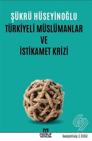 Türkiyeli Müslümanlar ve İstikamet Krizi