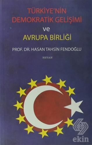 Türkiye\'nin Demokratik Gelişimi ve Avrupa Birliği