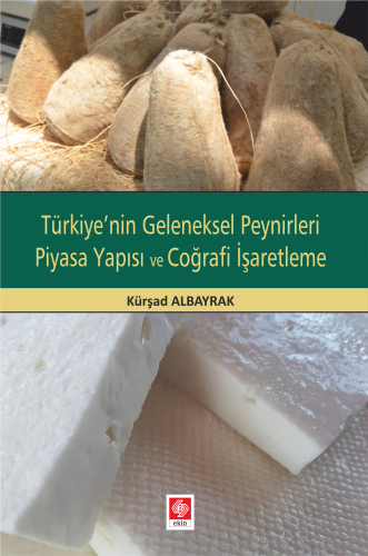 Türkiyenin Geleneksel Peynirleri Piy.Yap.ve Coğ.İş