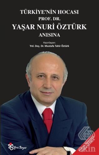 Türkiye\'nin Hocası Prof. Dr. Yaşar Nuri Öztürk Anı