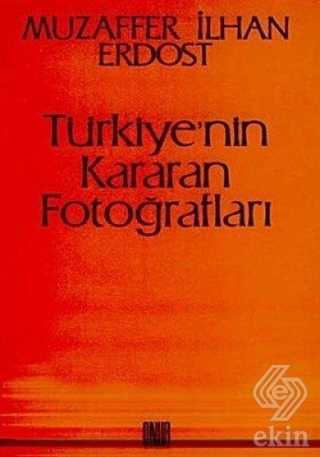 Türkiye\'nin Kararan Fotoğrafları