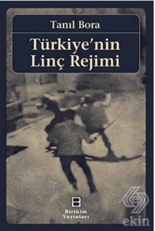 Türkiye\'nin Linç Rejimi