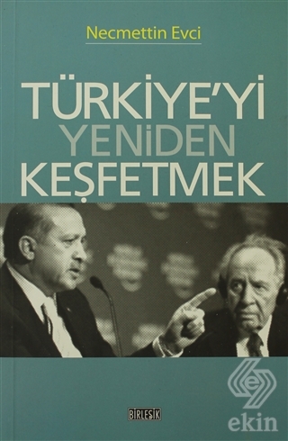 Türkiye\'yi Yeniden Keşfetmek