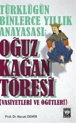 Türklüğün Binlerce Yıllık Anayasası: Oğuz Kağan Tö