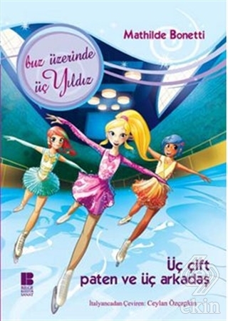 Üç Çift Paten Ve Üç Arkadaş