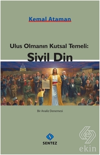 Ulus Olmanın Kutsal Temeli: Sivil Din
