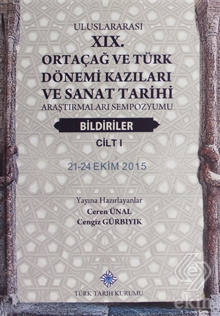 Uluslararası 19. Ortaçağ ve Türk Dönemi Kazıları v