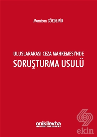 Uluslararası Ceza Mahkemesi\'nde Soruşturma Usulü