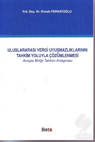 Uluslararası Vergi Uyuşmazlıklarının Tahkim Yoluyl
