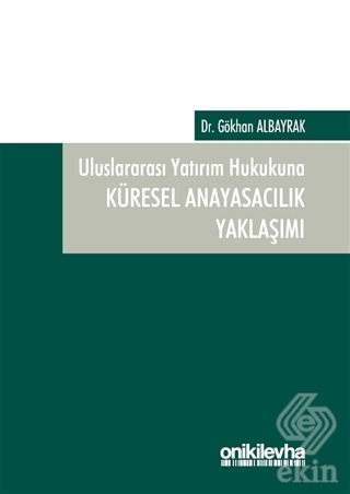 Uluslararası Yatırım Hukukuna Küresel Anayasacılık