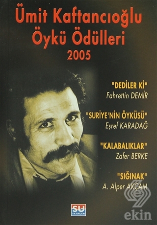 Ümit Kaftancıoğlu Öykü Ödülleri 2005