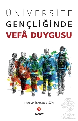 Üniversite Gençliğinde Vefa Duygusu