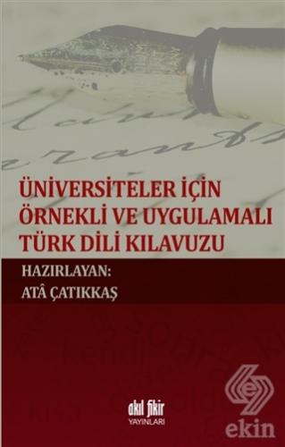 Üniversiteler İçin Örnekli ve Uygulamalı Türk Dili