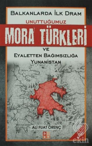 Unuttuğumuz Mora Türkleri ve Eyaletten Bağımsızlığ