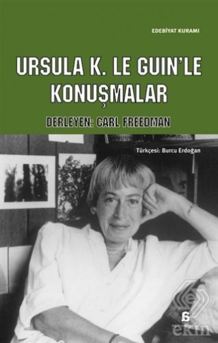 Ursula K. Le Guin\'le Konuşmalar