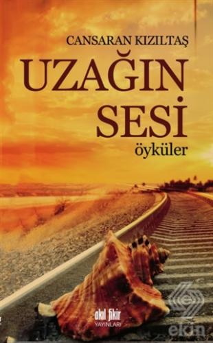 Uzağın Sesi - Öyküler