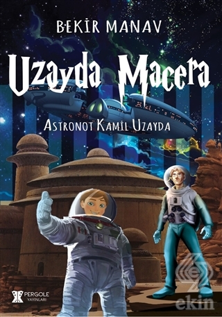Uzayda Macera - Astronot Kamil Uzayda