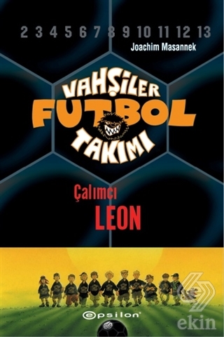 Vahşiler Futbol Takımı 1 - Çalımcı Leon (Ciltli)