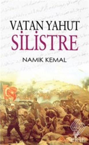 Vatan Yahut Silistre (Osmanlı Türkçesi Aslı ile Bi