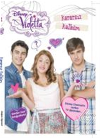 Violetta - Kararsız Kalbim