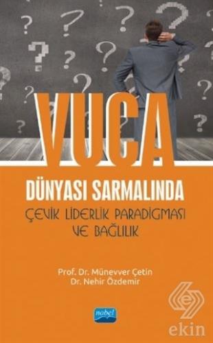 VUCA Dünyası Sarmalında Çevik Liderlik Paradigması