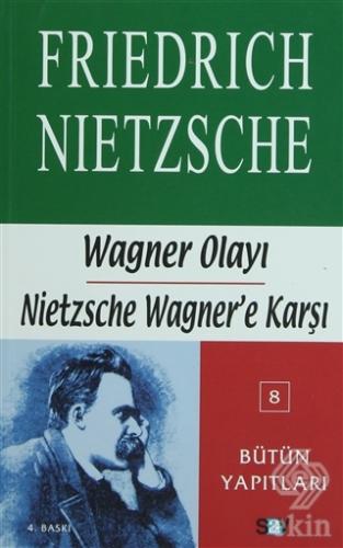Wagner Olayı - Nietzsche Wagner\'e Karşı