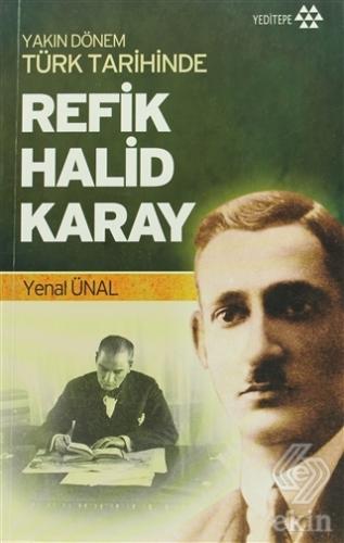 Yakın Dönem Türk Tarihinde Refik Halid Karay
