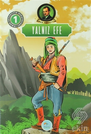 Yalnız Efe - Ömer Seyfettin Hikayeleri 1
