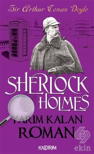 Yarım Kalan Roman - Sherlock Holmes