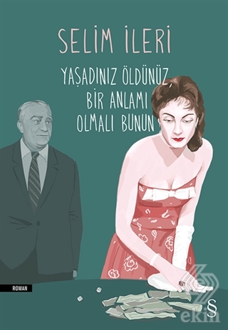 Yaşadınız Öldünüz Bir Anlamı Olmalı Bunun