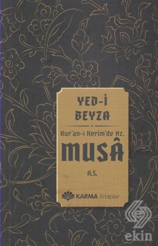 Yed-i Beyza Kuran-ı Kerimde Hz. Musa (a.s.)