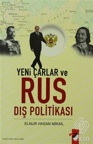 Yeni Çarlar ve Rus Dış Politikası