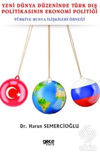 Yeni Dünya Düzeninde Türk Dış Politikasının Ekonom