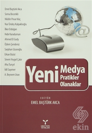 Yeni Medya - Yeni Pratikler, Yeni Olanaklar