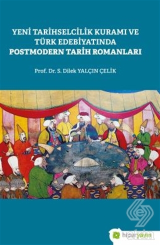 Yeni Tarihselcilik Kuramı ve Türk Edebiyatında Pos
