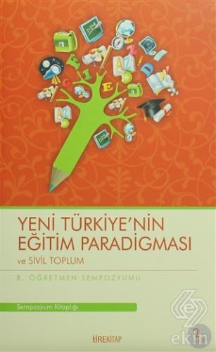 Yeni Türkiye\'nin Eğitim Paradigması ve Sivil Toplu
