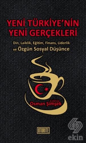 Yeni Türkiye\'nin Yeni Gerçekleri