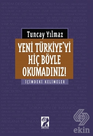 Yeni Türkiye\'yi Hiç Böyle Okumadınız!