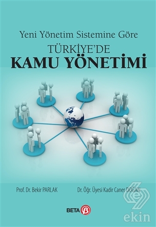 Yeni Yönetim Sistemine Göre Türkiye\'de Kamu Yöneti