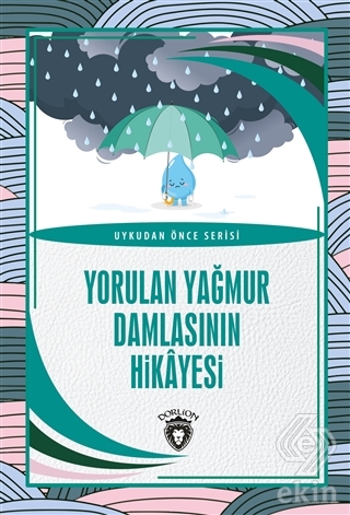 Yorulan Yağmur Damlasının Hikayesi - Uykudan Önce
